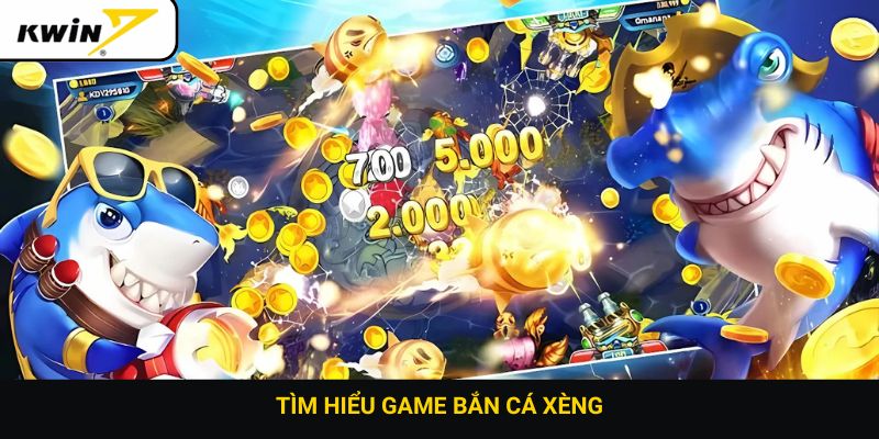 Tìm hiểu game bắn cá xèng