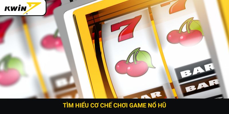 Tìm hiểu cơ chế chơi game nổ hũ