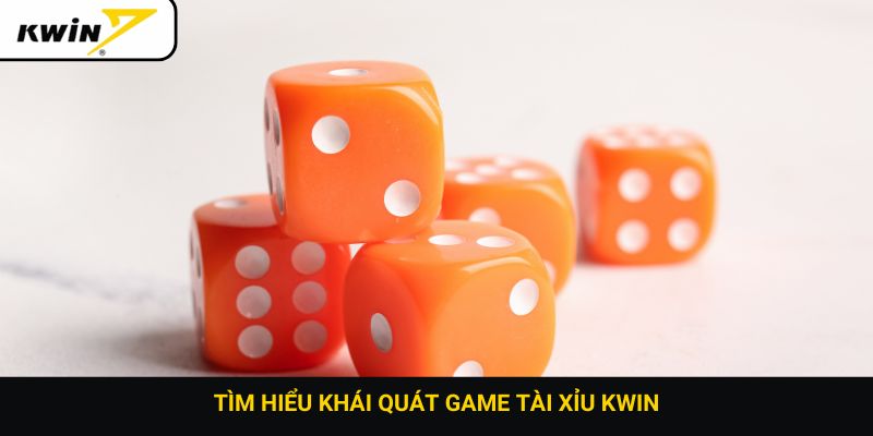 Tìm hiểu khái quát game Tài Xỉu Kwin